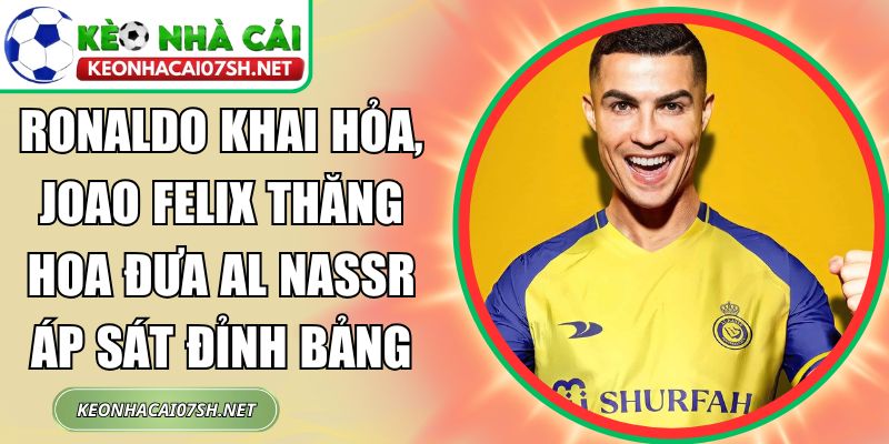 Ronaldo khai hỏa